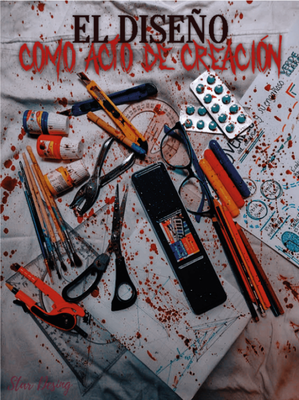 Cartel de materiales de diseño ensangrentados con la frase El diseño como acto de creación